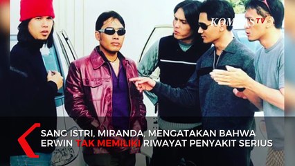 Erwin Prasetya Meninggal Dunia, Sang Istri Ungkap Alasannya!