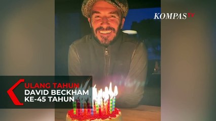 David Beckham Rayakan Ulang Tahun di Tengah Situasi Lockdown
