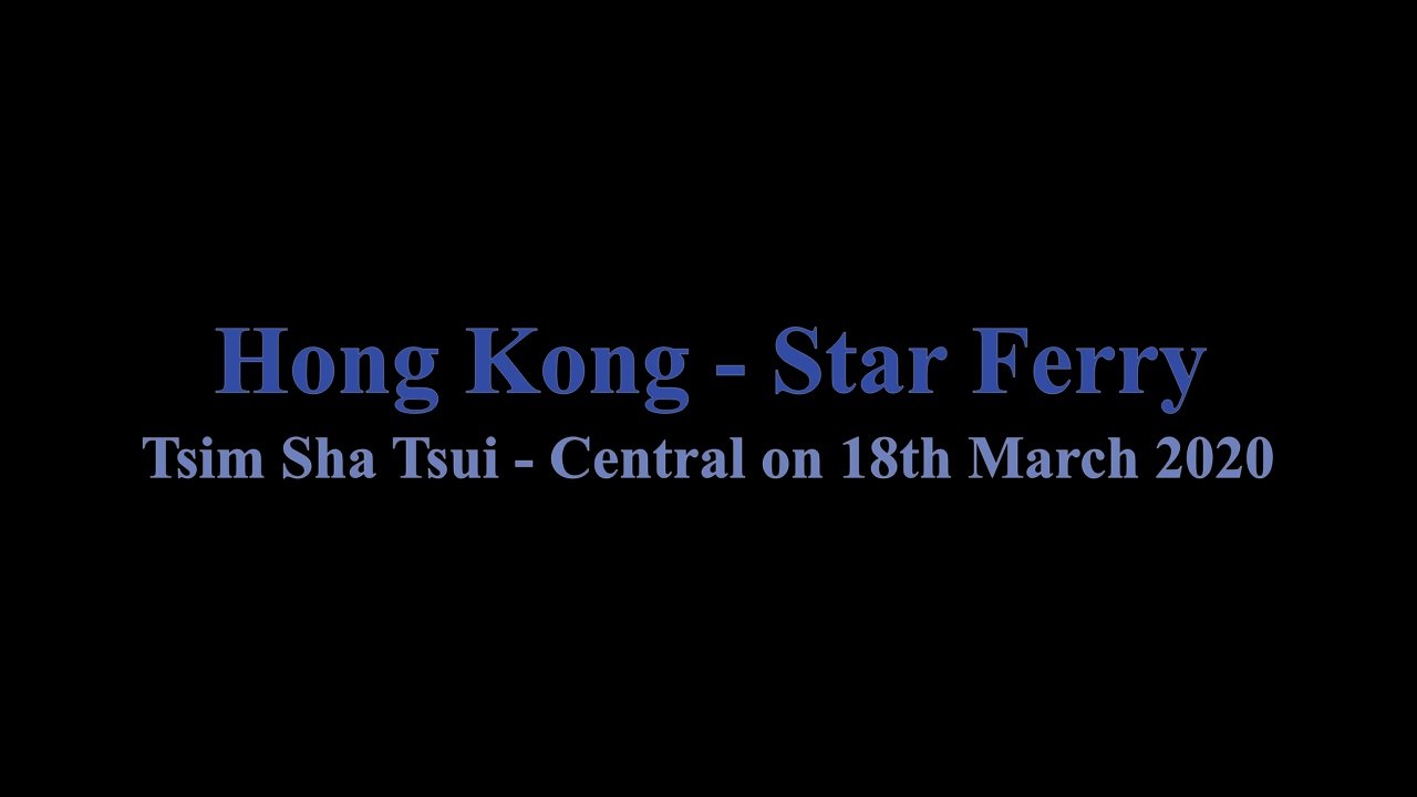 Hong Kong Star Ferry  - 18 March 2020