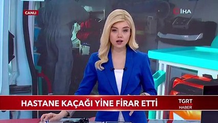Hastane Kaçağı Yine Firar Etti