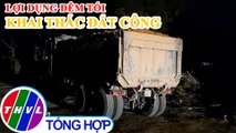 Bắt quả tang vụ khai thác đất trái phép qui mô lớn tại Bà Rịa - Vũng Tàu