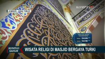 Suasana Masjid yang Megah dengan Corak Khas Turki jadi Daya Tarik Tersendiri