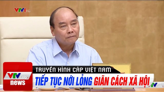 Tiếp tục nới lỏng hơn giãn cách xã hội Thời Sự VTV1 19h Hôm Nay