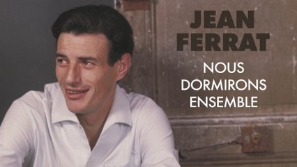 Jean Ferrat - Nous dormirons ensemble