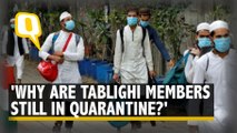 ‘Why Are We Still Here?’: Tablighi Jamaat Members On Being in Quarantine for Over A Month