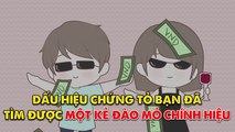 BÍ KÍP YÊU: Dấu hiệu chứng tỏ bạn đã tìm được một kẻ đào mỏ chính hiệu, không sai vào đâu được