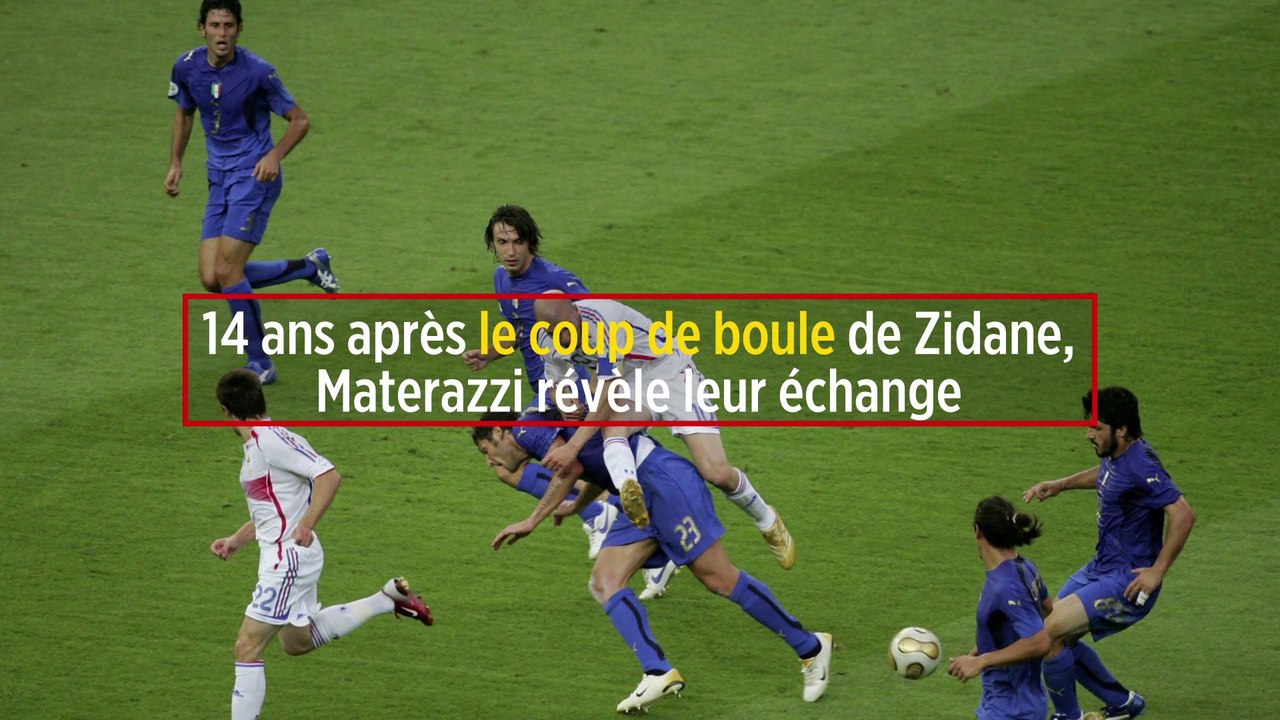 14 ans après le coup de boule de Zidane, Materazzi révèle leur échange