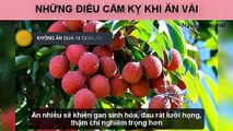 NHỮNG ĐIỀU CẤM KỴ KHI ĂN VẢI