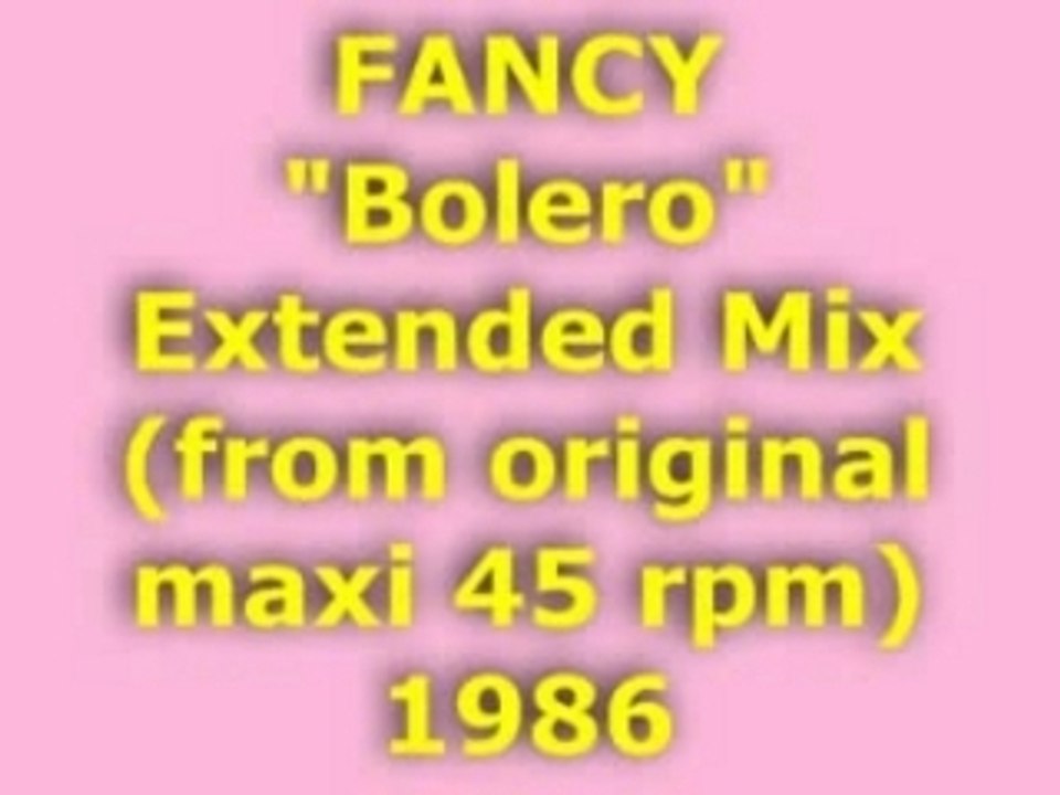 FANCY "Bolero" Extended Mix 1986