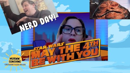 Mornin' Sunshine: May The 4th Be With You (That's Ours, We Own That)