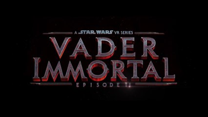 Vader Immortal : A Star Wars VR Series - Bande-annonce de l'Épisode II