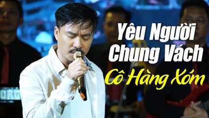 LK Yêu Người Chung Vách, Cô Hàng Xóm  Liên Khúc Quang Lập