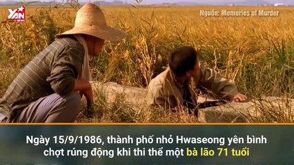 KỲ ÁN THẾ GIỚI: Chuỗi án mạng ở Hwaseong (Phần 1)