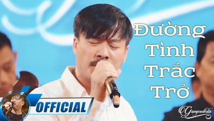 Đường Tình Trắc Trở - Quang Lập  Nhạc Vàng Xưa Official MV