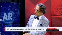 Barbaros Şansal: Yatak odasına girmeyin, siz de o odadan çıkmıyorsunuz