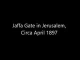 A rare video of the Jaffa Gate in occupied Jerusalem in April 1897