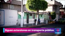 Continúan las extorsiones en el transporte público del Edomex