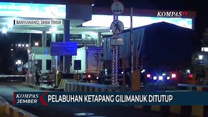 Pelabuhan Ketapang - Gilimanuk Ditutup, Tidak Melayani Penumpang