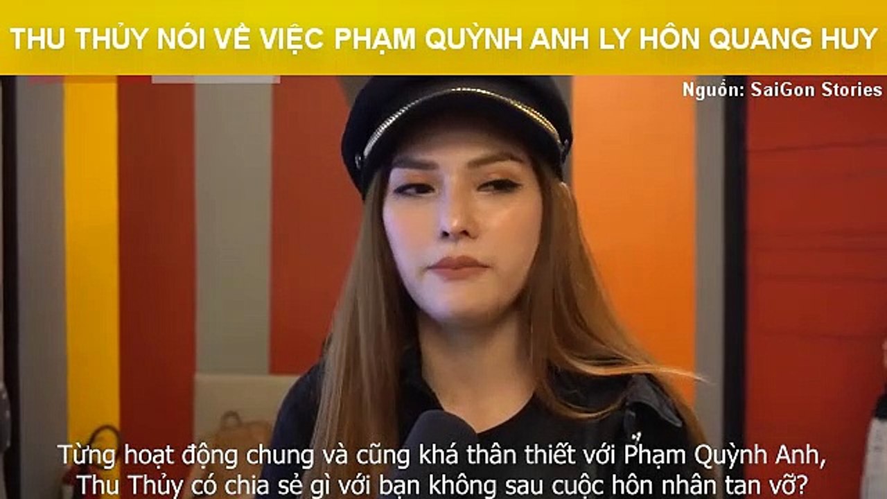 THU THỦY NÓI VỀ VIỆC PHẠM QUỲNH ANH LY HÔN QUANG HUY