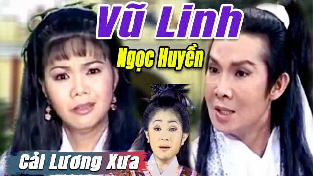 Cải Lương Xưa : Vũ Linh Ngọc Huyền Thoại Mỹ Thanh Hằng cải lương hay tuồng hồ quảng Để Đời
