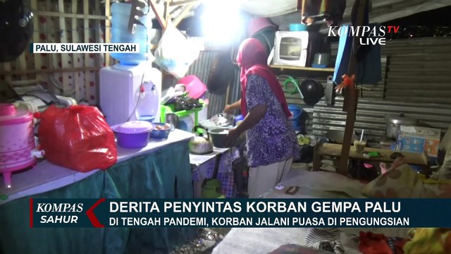 Kondisi Penyintas Gempa Palu Menjalani Puasa Ramadhan di Tenda Pengungsian