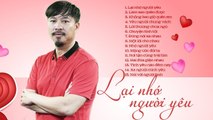 NHỚ NGƯỜI YÊU - Nhạc Trữ Tình Bolero Ý Nghĩa Mừng Ngày Lễ Tình Yêu 14-2