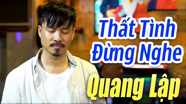 Nghe mà 'nhức nhối' con tim - Nhạc Vàng Cực Buồn Và Tâm Trạng - QUANG LẬP