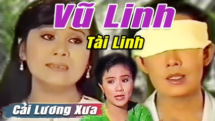 Cải Lương Xưa : Khóc Cho Tình Cuối - Vũ Linh Tài Linh Thanh Ngân  cải lương xã hội tuồng hay Để Đời