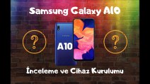 Samsung A10 İnceleme ve Kurulum / Unboxing Examined #SamsungGalaxyA10 #inceleme