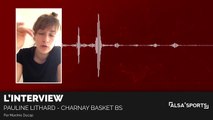 Basket - Pauline Lithard (Charnay - LFB) - _Un sentiment d'inacheve !_