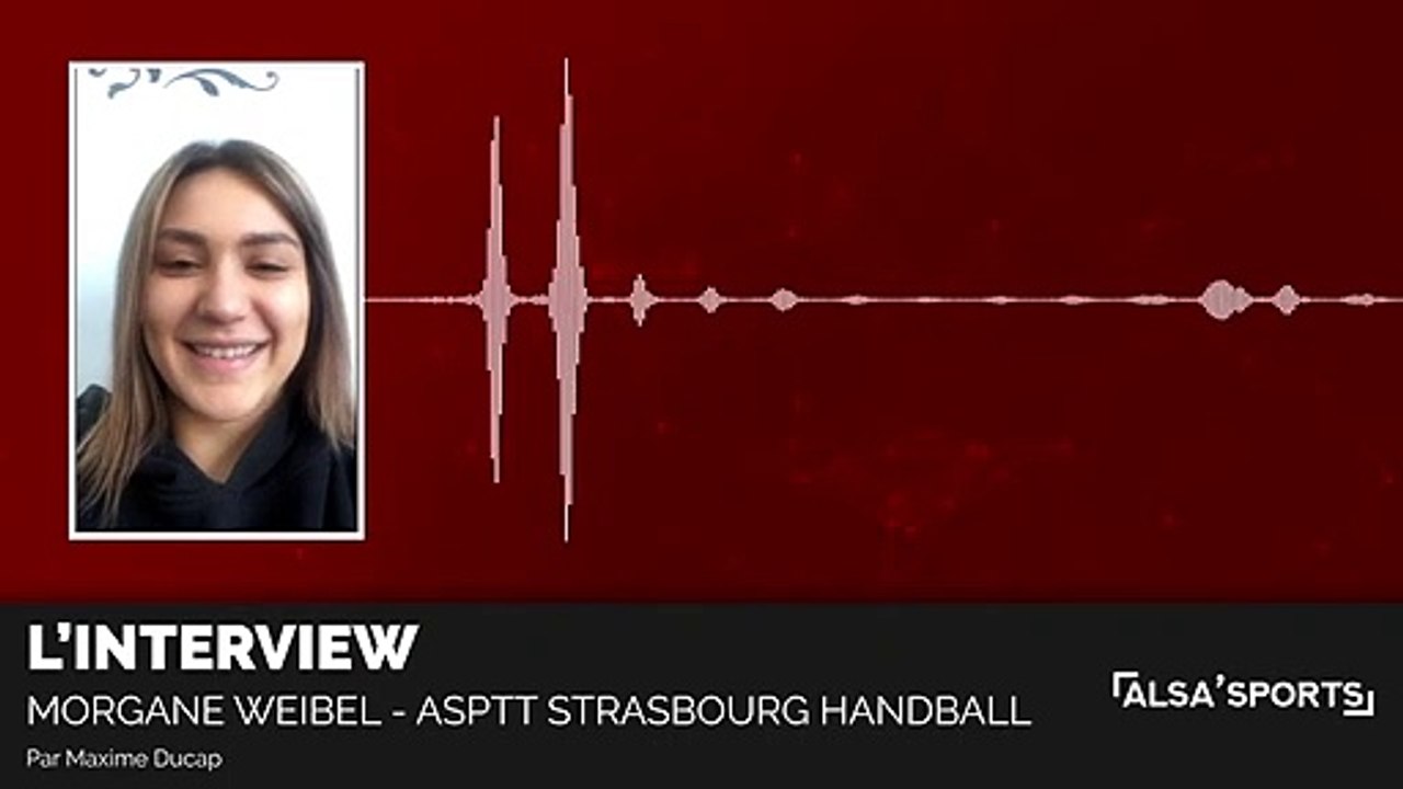 Interview Morgane Weibel (ASPTT Strasbourg) - _Nous avons realise une belle saison_