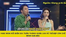 HARI WON NỔI ĐIÊN KHI TRẤN THÀNH KHEN JUN VŨ TRẺ ĐẸP CÒN CHÊ MÌNH GIÀ XẤU