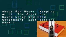 About For Books  Keeping At It: The Quest for Sound Money and Good Government  Best Sellers Rank :