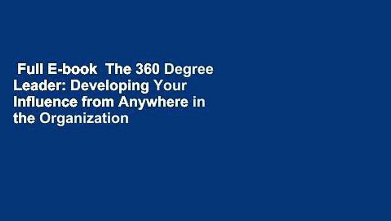 Full E-book  The 360 Degree Leader: Developing...