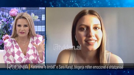 Rudina - Sara Karaj: Pres propozimin per martese nga partneri im