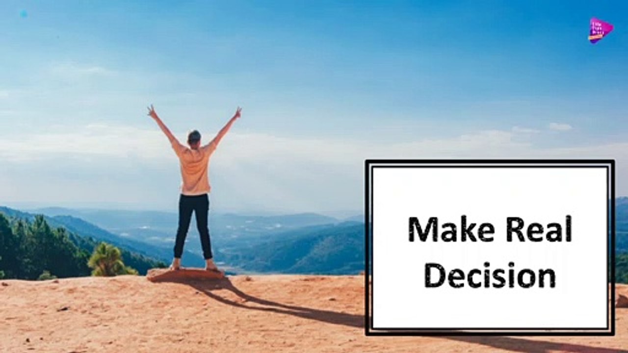 Make Real Decision (Success Principles)