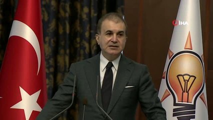 Ak Parti Sözcüsü Ömer Çelik: "Kolaylaştırıcı adımların atılması bizi rehavete sevk etmemelidir."