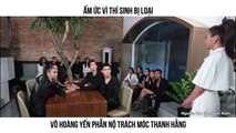 ẤM ỨC VÌ THÍ SINH BỊ LOẠI VÕ HOÀNG YẾN PHẪN NỘ TRÁCH MÓC THANH HẰNG