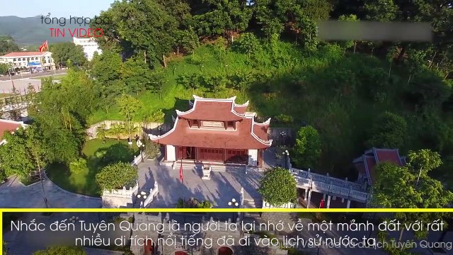 Về xứ Tuyên không ngắm gái đẹp mà du ngoạn cho bằng hết cảnh đẹp non nước hữu tình