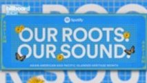 Spotify Presents 'Our Roots. Our Sound.' In Honor of Asian American & Pacific Islander Heritage Month | Billboard News