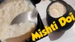 How to make Mishti Dahi | Bengali Mishti Doi Recipe | Sweet Yoghurt  Mishti Doi at Home