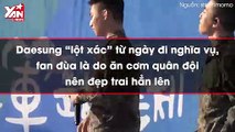 Daesung “lột xác” từ ngày đi nghĩa vụ, fan đùa là do ăn cơm quân đội nên đẹp trai hẳn lên