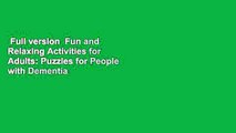 Full version  Fun and Relaxing Activities for Adults: Puzzles for People with Dementia