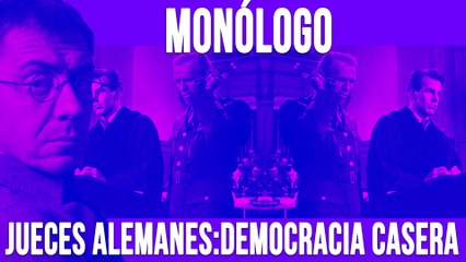 Jueces alemanes: democracia casera - Monólogo - En la Frontera, 5 de mayo de 2020