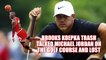 Brooks Koepka trash talked Michael Jordan on the golf course and then lost