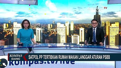 Masa PSBB, Satpol PP Lakukan Sidak di Sejumlah Rumah Makan dan Kafe