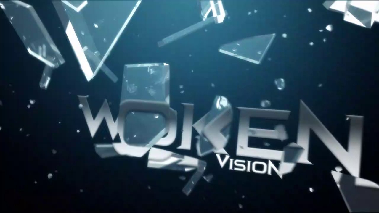 Woken Vision Intro