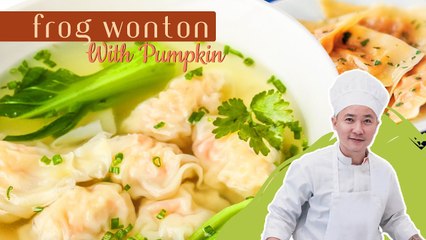 FROG WONTON WITH PUMPKIN- NEW AND FRESH DISH FOR PANDEMIC PERIOD