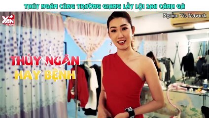 Thúy Ngân lầy lội với Trường Giang trong cánh gà
