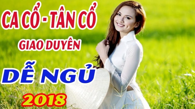 Ca Cổ Hay Nhất 2018 - Trích Đoạn Cải Lương - Tân Cổ Giao Duyên Danh Ca Lệ Thủy,Trọng Hữu